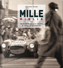 Mille Miglia. Immagini Di Una Corsa. Ediz. Italiana E Inglese by Leonardo Acerbi