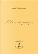 Il dolce sonno mi promise pace by Mariella Cerutti Marocco