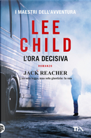 L'ora decisiva by Lee Child