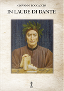In laude di Dante by Giovanni Boccaccio