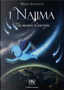 I Najima. Un mondo d’energia by Mirko Esposito