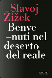 Benvenuti nel deserto del reale by Slavoj Žižek