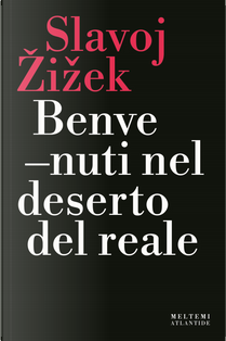 Benvenuti nel deserto del reale by Slavoj Žižek