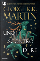 Uno scontro di re by George R.R. Martin