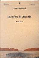 La difesa di Alechin by Andrea Valentini