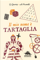 Il mio nome è Tartaglia by Anna Vivarelli, Guido Quarzo