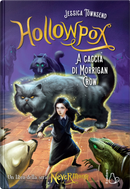 Hollowpox. A caccia di Morrigan Crow. Nevermoor. Vol. 3 by Jessica Townsend