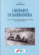 I reparti di Barbanera. Diario di Ferdinando (Nando) Boilini e dei suoi compagni, partigiani nel Frignano