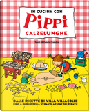 In cucina con Pippi Calzelunghe by Astrid Lindgren, David Sundin