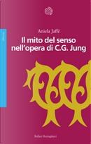Il mito del senso nell'opera di C.G. Jung by Aniela Jaffé