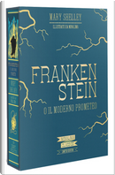 Frankenstein o il moderno Prometeo by Mary Shelley