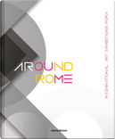 Around Rome. International Art Exhibitions Roma. Ediz. Italiana E Inglese