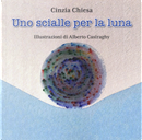 Uno scialle per la luna by Cinzia Chiesa