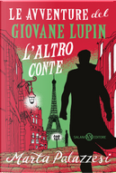 L'altro conte. Le avventure del giovane Lupin by Marta Palazzesi
