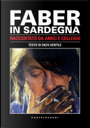 Faber in Sardegna. Raccontato da amici e colleghi by Enzo Gentile, Gianfranco Cabiddu