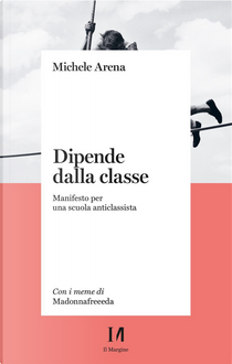 Dipende dalla classe by Michele Arena