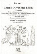 L'arte di vivere bene: La fortuna, Se sia possibile insegnare la virtù, Se siano peggiori le malattie dell’anima o quelle del corpo, Se basti il vizio a rendere infelici, La virtù e il vizio, La brama della ricchezza. Testo greco a fronte by Plutarco