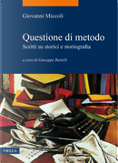 Questione di metodo. Scritti su storici e storiografia by Giovanni Miccoli