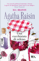 Agatha Raisin. Una cucchiaiata di veleno by M. C. Beaton