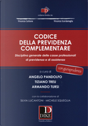 Codice della previdenza complementare. Disciplina generale delle casse professionali di previdenza e di assistenza