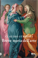 Breve storia dell'arte by Claudio Strinati