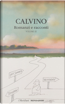 Romanzi e racconti. Vol. 3 by Italo Calvino