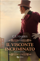 Il visconte incriminato. Sebastian St. Cyr. Vol. 1 by C. S. Harris