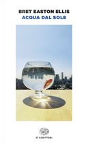 Acqua dal sole by Bret Easton Ellis