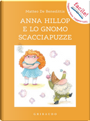 Anna Hillop e lo gnomo scacciapuzze by Matteo De Benedittis