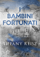I bambini fortunati by Tiffany Reisz