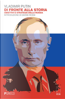 Di fronte alla storia. Obiettivi e strategie della Russia by Vladimir Putin