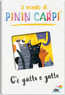 C'è gatto e gatto. Il mondo di Pinin Carpi by Pinin Carpi