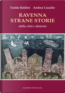 Ravenna strane storie by Andrea Casadio, Eraldo Baldini
