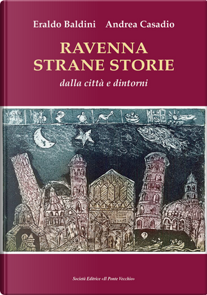 Ravenna strane storie by Andrea Casadio, Eraldo Baldini