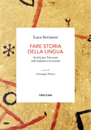 Fare storia della lingua. Scritti per Treccani sull'italiano e la scuola by Luca Serianni