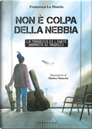 Non è colpa della nebbia. La tragedia di Linate narrata ai ragazzi by Francesca La Mantia