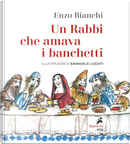 Un Rabbi che amava i banchetti. L'eucaristia narrata ai bambini by Enzo Bianchi