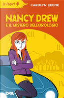 Nancy Drew e il mistero dell'orologio by Carolyn Keene