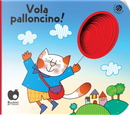 Vola, palloncino! by Giovanna Mantegazza
