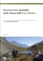 Percorso tra i meandri della storia dell'arte medica