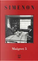I Maigret: La casa del giudice-Cécilie è morta-Firmato Picpus-Félicie-L'ispettore Cadavere. Vol. 5 by Georges Simenon