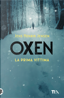 La prima vittima. Oxen. Libro1 by Jens Henrik Jensen