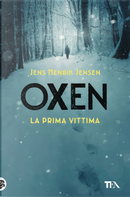 La prima vittima. Oxen. Vol. 1 by Jens Henrik Jensen