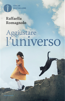 Aggiustare l'universo by Raffaella Romagnolo