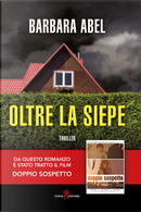 Oltre la siepe by Barbara Abel