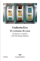 Il costume di casa by Umberto Eco