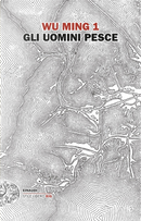 Gli uomini pesce by Wu Ming 1