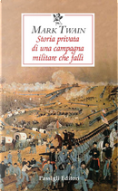 Storia privata di una campagna militare che fallì by Mark Twain