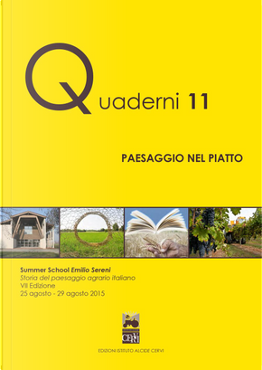 Paesaggio nel piatto. Storia del paesaggio agrario italiano. Summer school Emilio Sereni (25-29 agosto 2015)