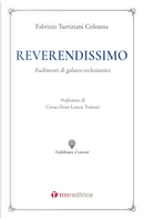 Reverendissimo. Rudimenti di galateo ecclesiastico by Fabrizio Turriziani Colonna
